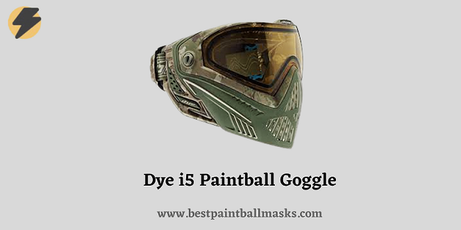 Dye i5 Best paintball goggle