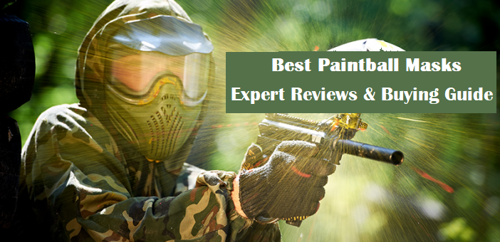 best paintball mask 2022 - expert reviews and buying guide
