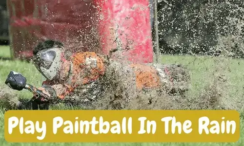 can you play paintball in the rain